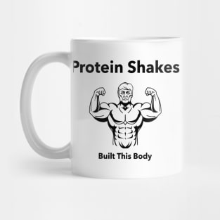 Protein Shakes Built This Body - Premier Protein Shake Powder Atkins Protein Shakes Mug